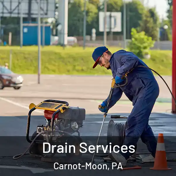  Drain Services Carnot-Moon, PA