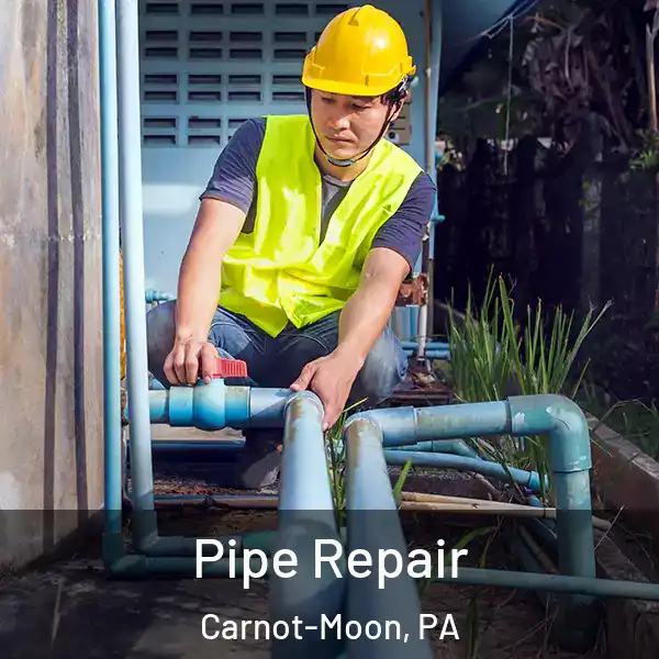  Pipe Repair Carnot-Moon, PA