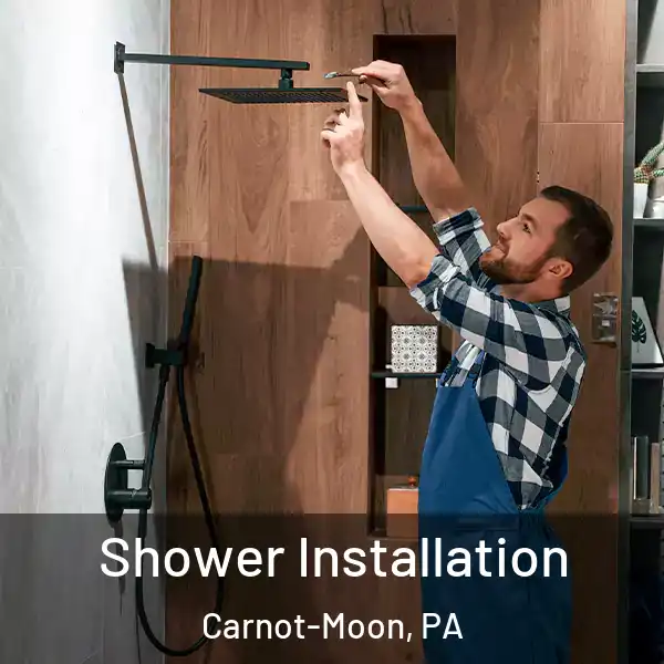  Shower Installation Carnot-Moon, PA
