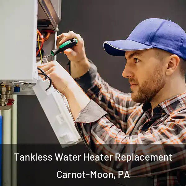  Tankless Water Heater Replacement Carnot-Moon, PA